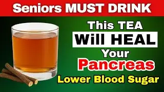 Weapon for Seniors: 5 Herbal Teas to Heal Your Pancreas & Stabilize Blood Sugar | Senior Health Tips