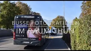 Busse fotografieren im Raum Thun (4K-Version)