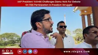 AAP President Valmiki Challenges Damu Naik For Debate On RSS Participation In Freedom Struggle!