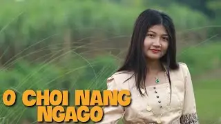 O choi Nang Ngago (Marma song)