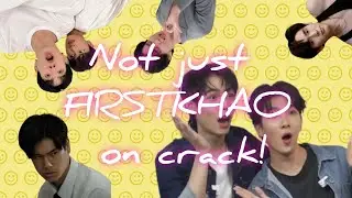 Not just FIRSTKHAO on crack! [BL fun pt. 2]