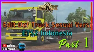 Tutorial | Edit Def Truck Sesuai Versi Euro Trucks Simulator 2
