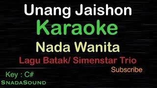 UNANG JAISHON-Lagu Batak-Simenstar Trio|KARAOKE NADA WANITA​⁠ -Female-Cewek-Perempuan@ucokku