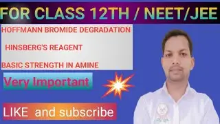 CLASS 12TH CHEMISTRY FOR BOARD/NEET/JEE HOFFMANN BROMIDE and Hinsberg's reagent ll #chemistry 
