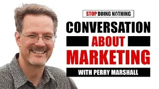 Interview With The World's Most Expensive Business Strategist &mdash; Perry Marshall SDN097