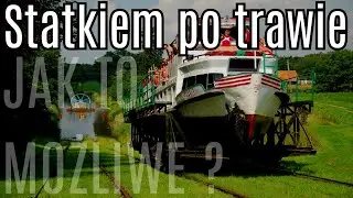 Kanał Elbląski. Statkiem po trawie Jak to działa w 2026 roku ?