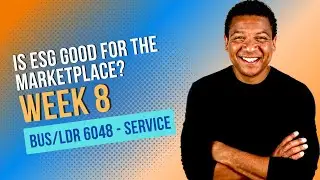 Prof JC Video Podcast | BUS/LDR 6048S Sum 2023 | Week 8 | Is ESG Good for the Marketplace?