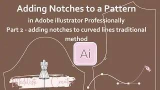 How to Place a Notch on a Pattern Piece in Adobe illustrator Professionally! Part 2