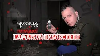 LA MAISON ENSORCEL&Eacute;E - FRANCE - PARANORMAL VOX