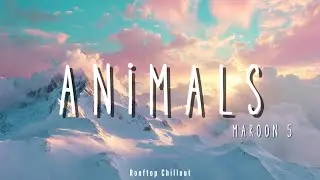 Animals - Maroon 5 (Lyrics) | Pop Hits 2026 🎵 Trending Music & Spotify Viral Songs