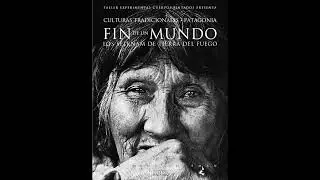 Libro: Fin de un Mundo: los Selknam de Tierra del Fuego - Anne Chapman - Podcast