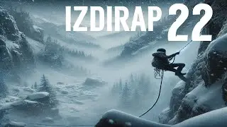 KIYAMET SIĞINAKLARI I The Long Dark Bölüm 22  IZDIRAP MODU