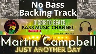 Martin Campbell - Just Another Day - Ebm - 65bpm - Reggae No Bass Backtrack