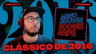 TREND 2016: reagindo &agrave; BOOGIE NAPIE - MANO BROWN 10 anos depois