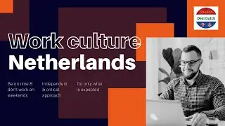 Amazing Dutch Work Culture - Internationals Must Know [With English Subtitles]