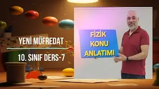 YENİ MÜFREDAT FİZİK 10. SINIF KUVVET VE HAREKET