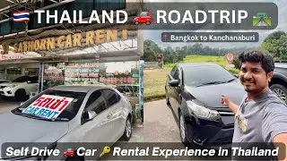 #12 🚗 THAILAND ROADTRIP | Self Drive Car Rental Experience | 📍Bangkok to Kanchanaburi