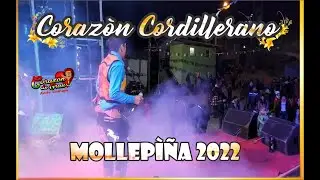 CORAZON CORDILLERANO EN VIVO -  EN MOLLEPIÑA 2022