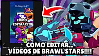 TUTORIAL DE COMO EDITAR V&Iacute;DEOS DE BRAWL STARS!!!