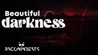 Beautiful Darkness | Raconin Beats