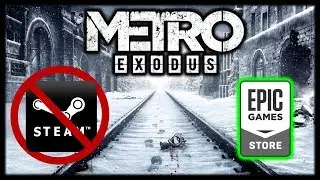 Metro Exodus Removed from STEAM, now on EPIC GAME STORE!