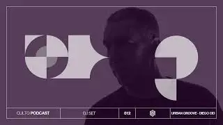 Urban Groove | Diego Cid - Culto Podcast Live 012.