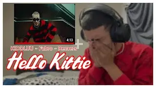 REACCIONANDO A KIDDLUU FT. Remers , Fabro - Hello Kittie (Official Video) // ER LACRITA