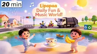 🌞 Lipapaa Daily Fun & Music World 🎶⭐ | Kids Rhymes Compilation | Learn, Dance & Relax