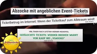 Achtung: Ticket-Betrug am Zweitmarkt | SAT.1 Fr&uuml;hst&uuml;cksfernsehen