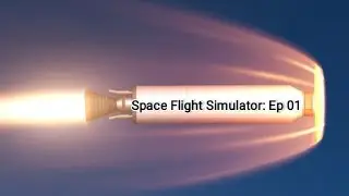 SFS: Ep 01 (launching deceleration module and docking)