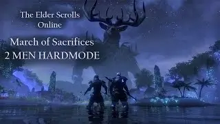 ESO - 2 Men Vet March Of Sacrifices Hardmode (+ all bosses)