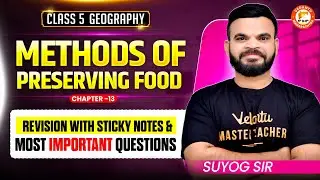 Methods of Preserving Food Most Important Questions | Class 5 geography Chapter 13 MH Board | Suyog