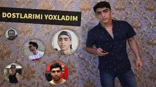 Dostlarımı Yoxladım (Zəng Etdim Və Etibarli/Etibarsız olduqlarını bildim)