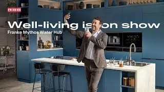 Franke - Well-Living is on Show - MythosWaterHub - English 30' (16:9)