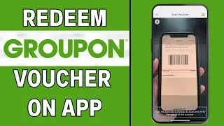 How To Redeem Groupon Voucher On App | LATEST GUIDE