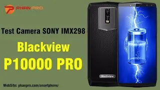 Test Camera SONY IMX298 Của Blackview P10000 PRO - Phanpro.com