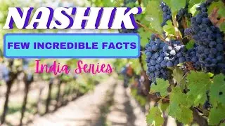 FEW INCREDIBLE FACTS ABOUT NASHIK || INDIA SERIES || FEW INCREDIBLE FACTS ||