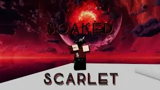 Soaked Scarlet (KatX Montage)