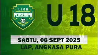 U- 16 I LIGA PERSEBAYA 6 SEPTEMBER 2025