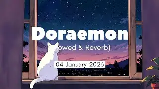 Doraemon Theme Song (Slowed & Reverb) | Childhood Nostalgia | TNB