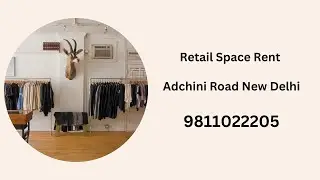 Retail Space Rent Adchini Road New Delhi 9811022205
