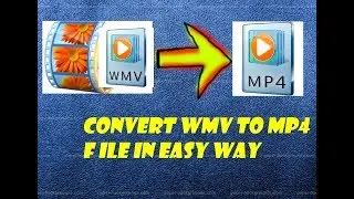CONVERT WMV TO MP4 FILE FOR FREE IN EASY WAY 100% 2017 UPDATED