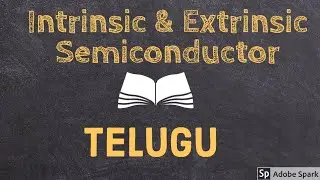 Intrinsic & Extrinsic Semiconductor | Telugu