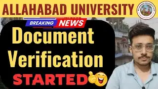 🚨Allahabad University Document Verification 2025 | Enrollment Process Started🥳 | Latest Update