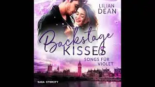 Backstage Kisses - Songs f&uuml;r Violet - Lilian Dean