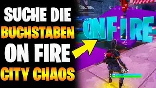 Fortnite: Search the letters ONFIRE - City Chaos Challenge Season 9