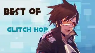 Best of Glitch Hop 1h mix 2016