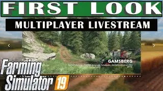 FS19: GAMSBERG | First Look Multiplayer Livestream | Episode One