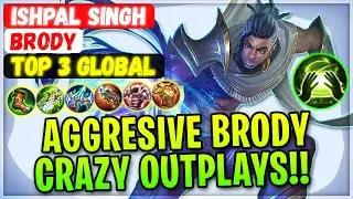 Aggresive Brody Crazy Outplays!! [ Top 3 Global Brody ] Ishpal Singh - Mobile Legends Gameplay Build