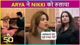 Nikki Tamboli CRIES In Front Of Boyfriend Arbaaz Patel After Big Fight With Arya | THE 50